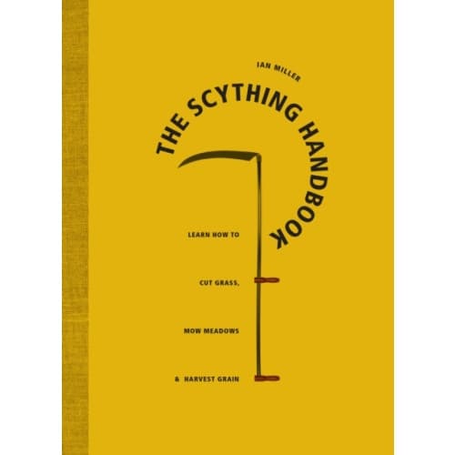 The Scything Handbook (inbunden, eng)