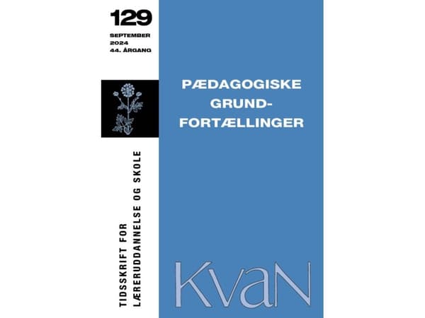 KvaN 129 - Pædagogiske grundfortællinger | Johannes Fibiger m.fl.