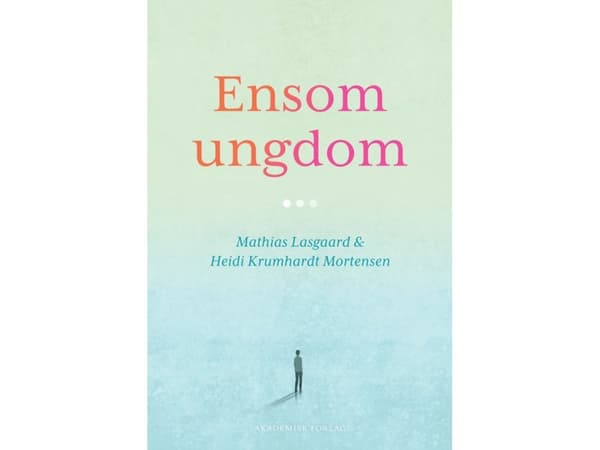 Ensom ungdom | Heidi Krumhardt Mortensen;Mathias Lasgaard