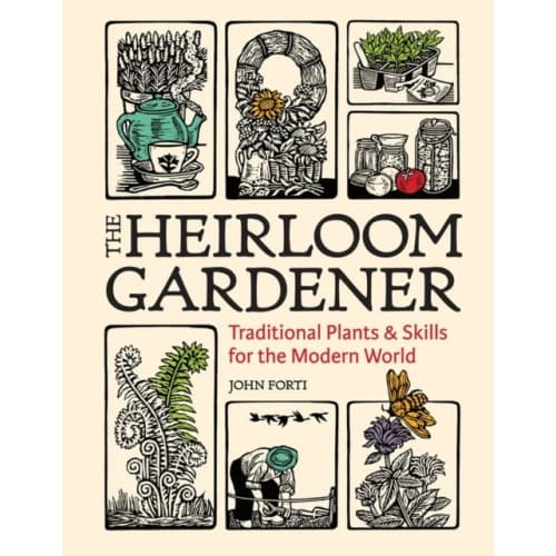 Heirloom Gardener: Traditional Plants and Skills for the Modern World (inbunden, eng)