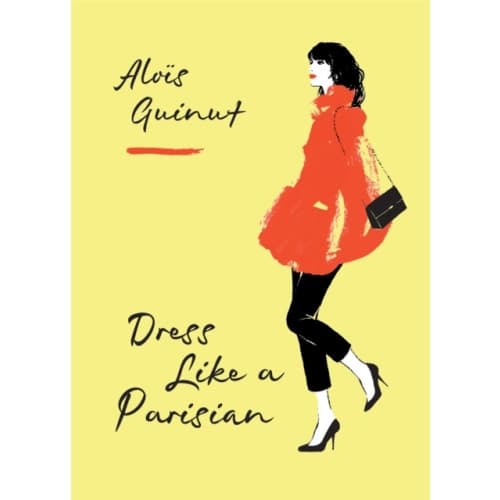Dress Like a Parisian (inbunden, eng)