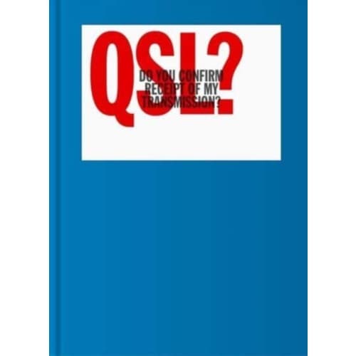 QSL? (Do You Confirm Receipt of My Transmission?) (inbunden, eng)