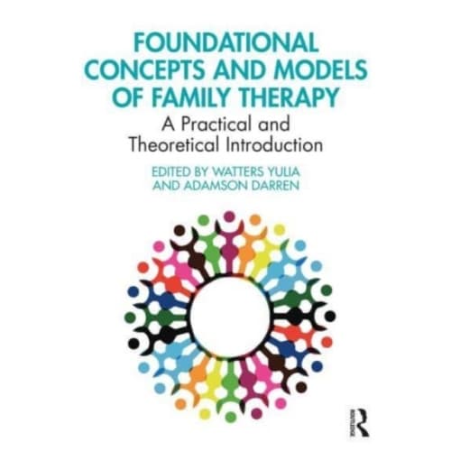 Foundational Concepts and Models of Family Therapy (häftad, eng)