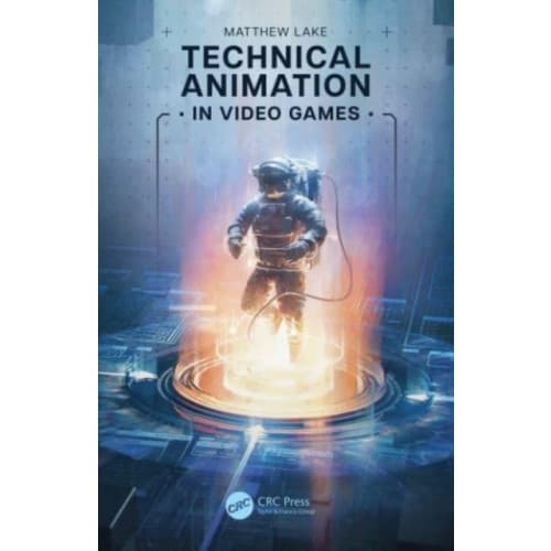 Technical Animation in Video Games (häftad, eng)