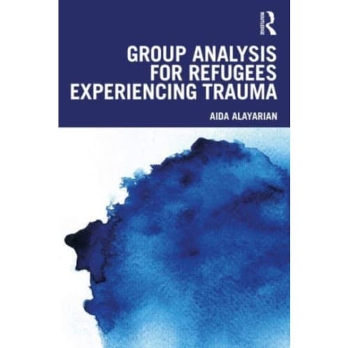 Group Analysis for Refugees Experiencing Trauma (häftad, eng)
