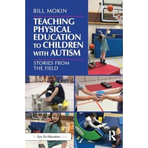 Teaching Physical Education to Children with Autism (häftad, eng)
