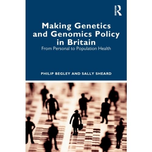 Making Genetics and Genomics Policy in Britain (häftad, eng)
