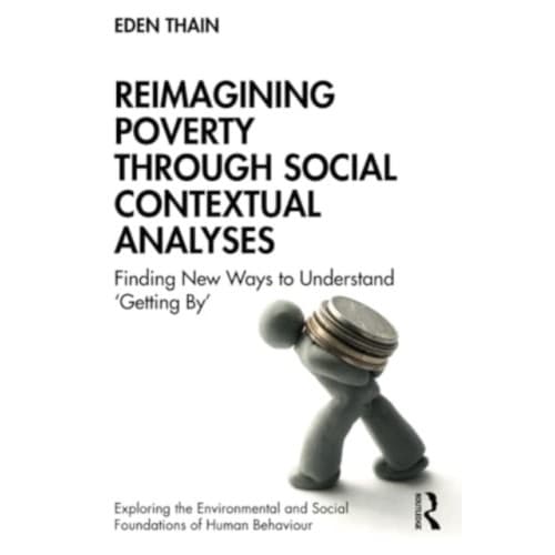Reimagining Poverty through Social Contextual Analyses (häftad, eng)