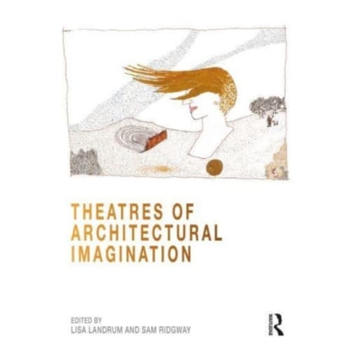 Theatres of Architectural Imagination (häftad, eng)