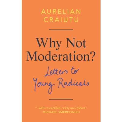 Why Not Moderation? (inbunden, eng)