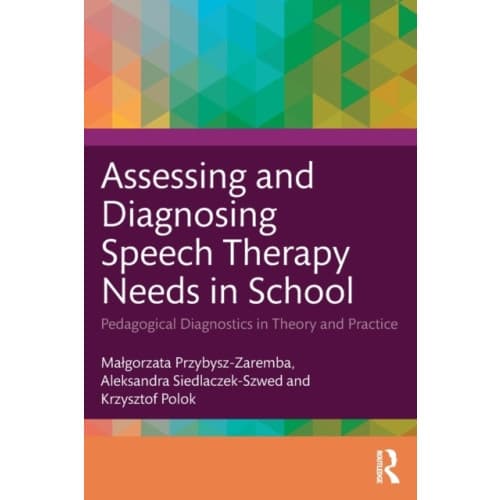Assessing and Diagnosing Speech Therapy Needs in School (häftad, eng)