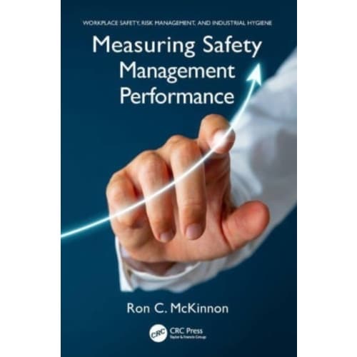 Measuring Safety Management Performance (inbunden, eng)