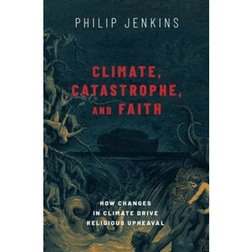 Climate, Catastrophe, and Faith (inbunden, eng)