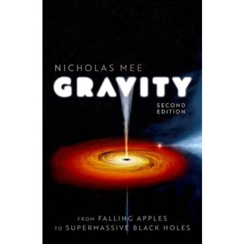 Gravity: From Falling Apples to Supermassive Black Holes (inbunden, eng)