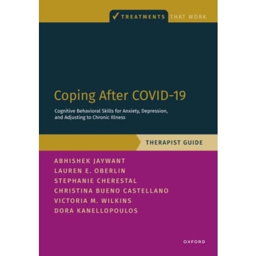 Coping After COVID-19: Cognitive Behavioral Skills for Anxiety, Depression, and Adjusting to Chronic Illness (häftad, eng)