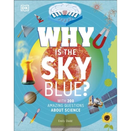 Why Is the Sky Blue? (inbunden, eng)