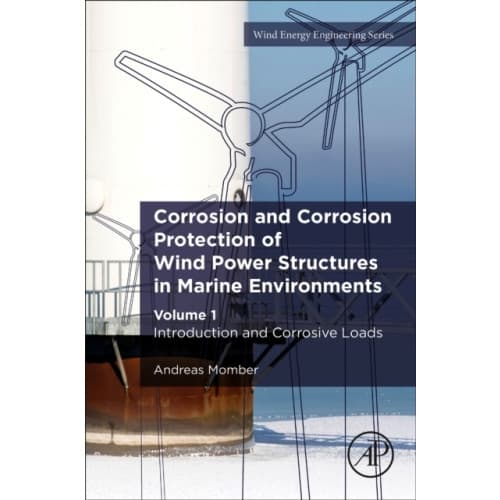 Corrosion and Corrosion Protection of Wind Power Structures in Marine Environments (häftad, eng)
