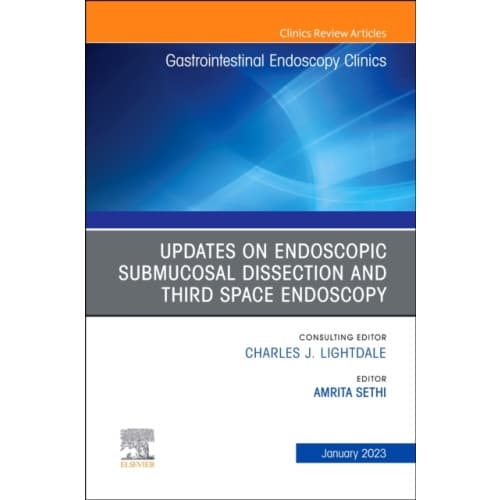 Submucosal and Third Space Endoscopy , An Issue of Gastrointestinal Endoscopy Clinics (inbunden, eng)