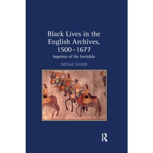 Black Lives in the English Archives, 1500–1677 (häftad, eng)