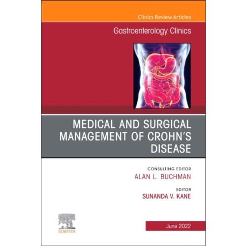 Medical and Surgical Management of Crohn's Disease, An Issue of Gastroenterology Clinics of North America (inbunden, eng)