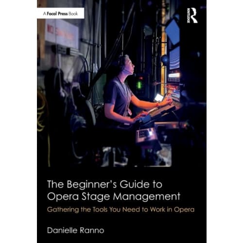 The Beginner’s Guide to Opera Stage Management (häftad, eng)