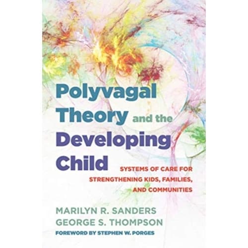 Polyvagal Theory and the Developing Child (inbunden, eng)