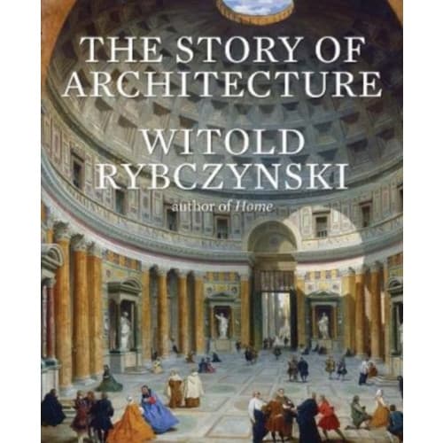 The Story of Architecture (inbunden, eng)
