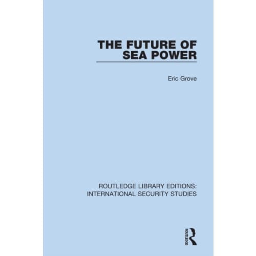 The Future of Sea Power (häftad, eng)