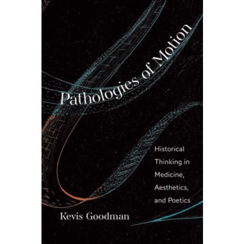 Pathologies of Motion (inbunden, eng)
