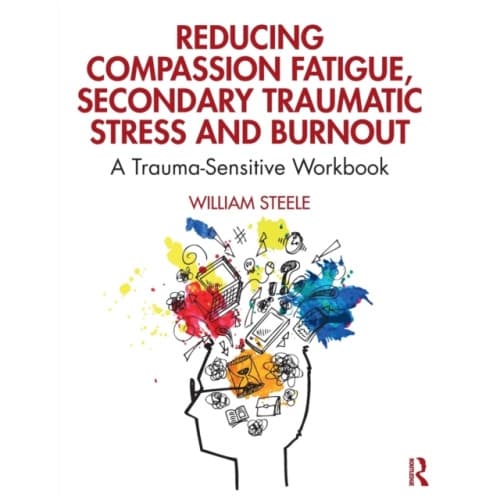 Reducing Compassion Fatigue, Secondary Traumatic Stress, and Burnout (häftad, eng)