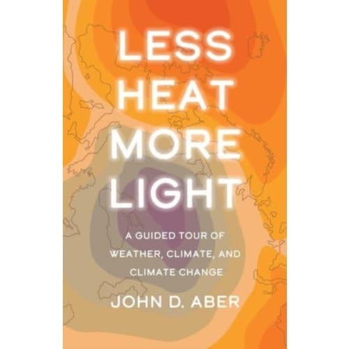 Less Heat, More Light (inbunden, eng)