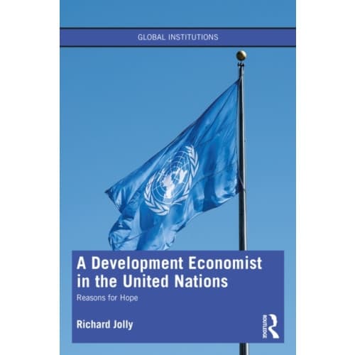 A Development Economist in the United Nations (häftad, eng)