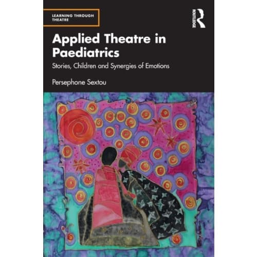 Applied Theatre in Paediatrics (häftad, eng)
