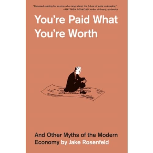 You’re Paid What You’re Worth (häftad, eng)