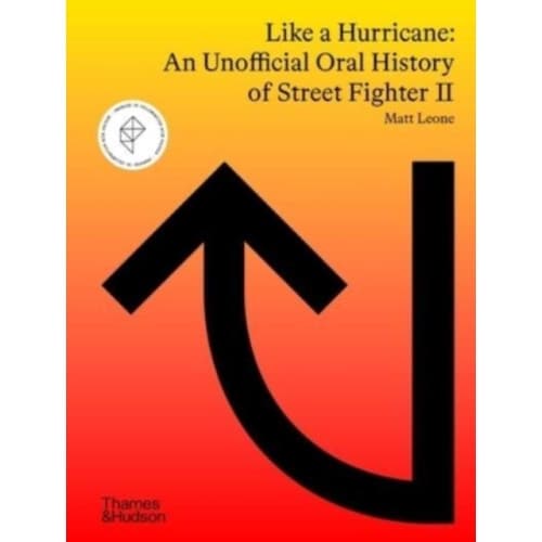Like a Hurricane: An Unofficial Oral History of Street Fighter II (inbunden, eng)