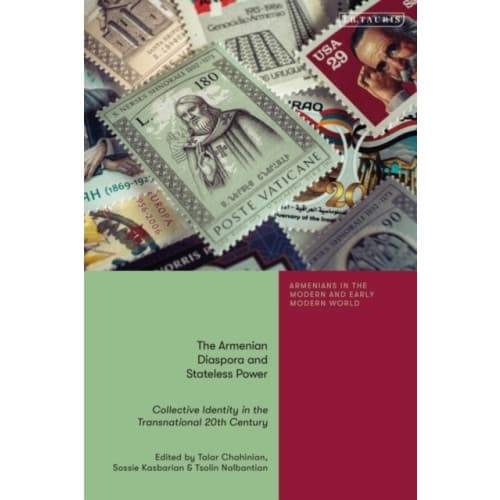 The Armenian Diaspora and Stateless Power (inbunden, eng)