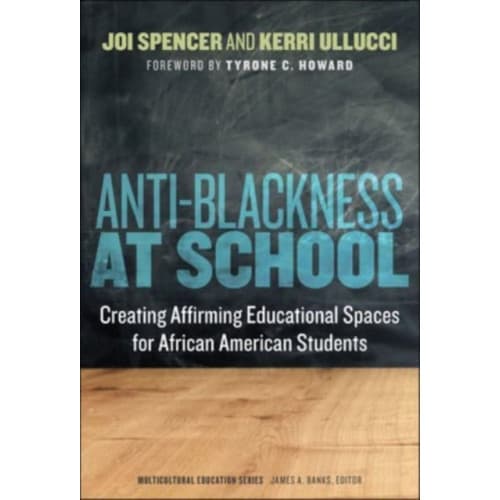 Anti-Blackness at School (häftad, eng)