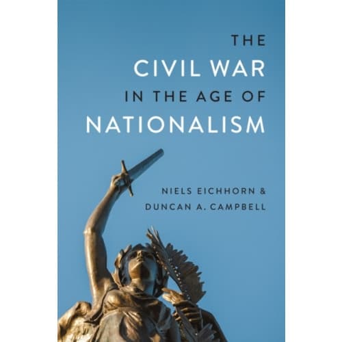 The Civil War in the Age of Nationalism (inbunden, eng)