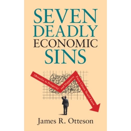 Seven Deadly Economic Sins (inbunden, eng)