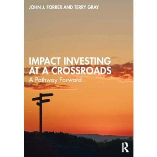 Impact Investing at a Crossroads (häftad, eng)