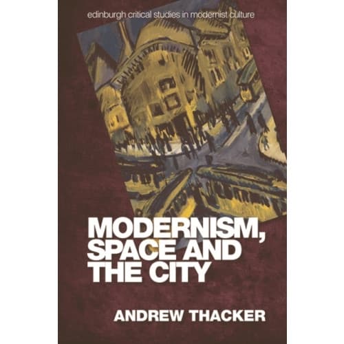 Modernism, Space and the City (häftad, eng)