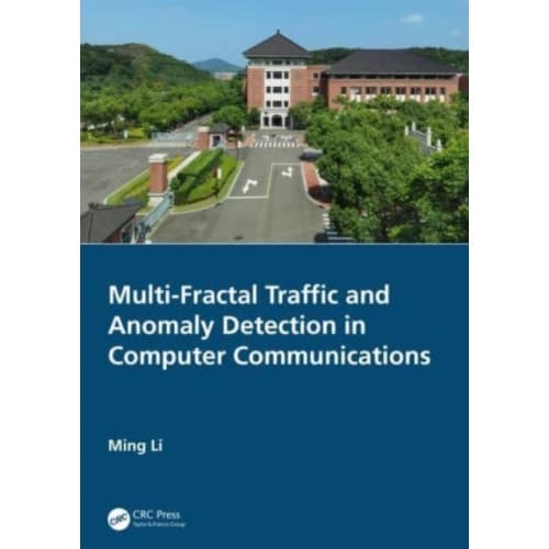 Multi-Fractal Traffic and Anomaly Detection in Computer Communications (inbunden, eng)