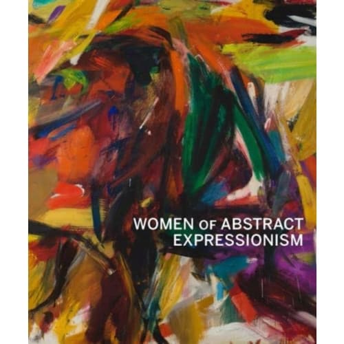 Women of Abstract Expressionism (inbunden, eng)