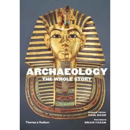 Archaeology: The Whole Story (häftad, eng)