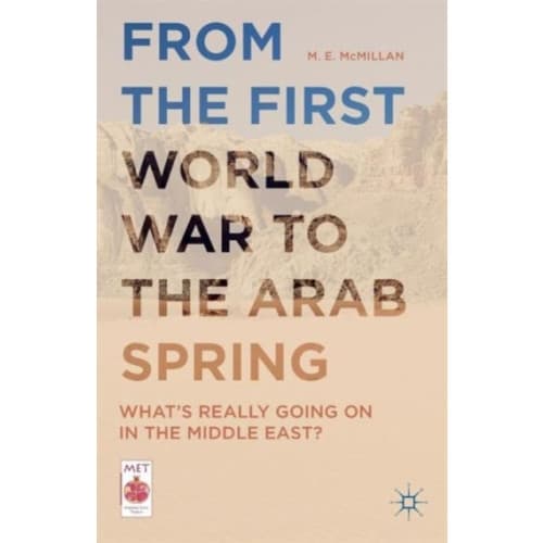 From the First World War to the Arab Spring (häftad, eng)
