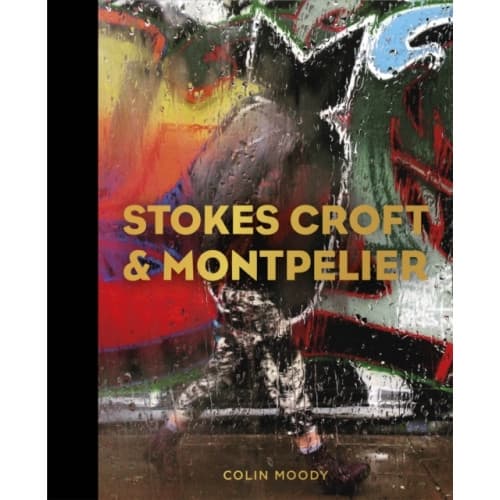 Stokes Croft and Montpelier (inbunden, eng)