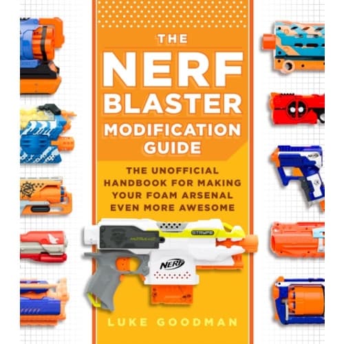The Nerf Blaster Modification Guide (häftad, eng)