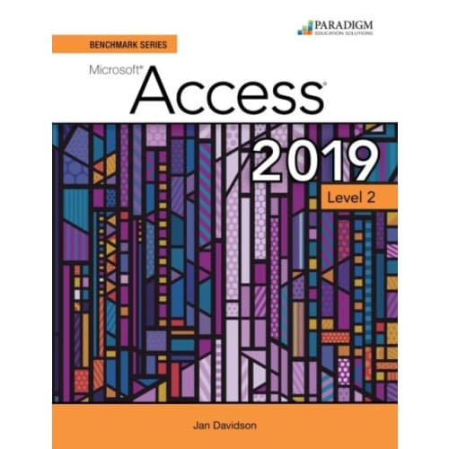 Benchmark Series: Microsoft Access 2019 Level 2 (häftad, eng)