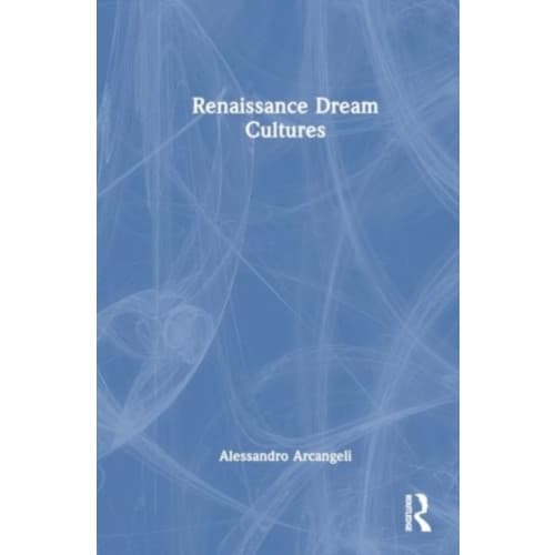 Renaissance Dream Cultures (häftad, eng)