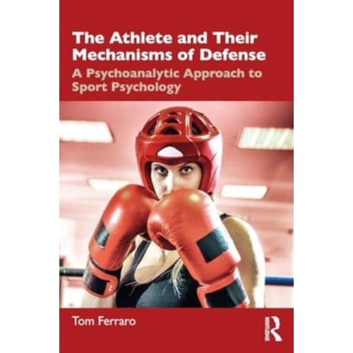 The Athlete and Their Mechanisms of Defense (häftad, eng)